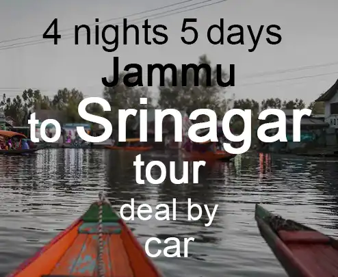 4 nights 5 days jammu to srinagar tour deal by car