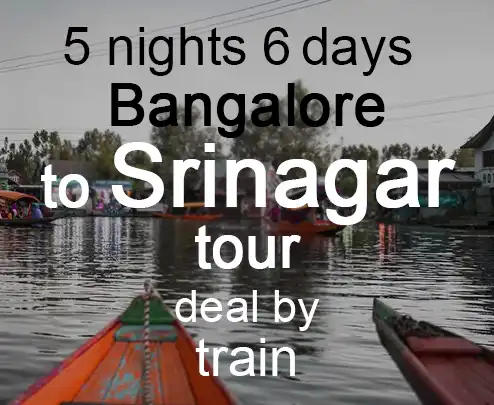 5 nights 6 days bangalore to srinagar tour deal by train