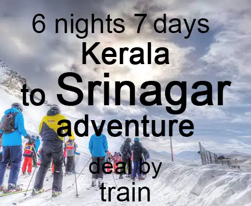 6 nights 7 days kerala to srinagar adventure deal by train