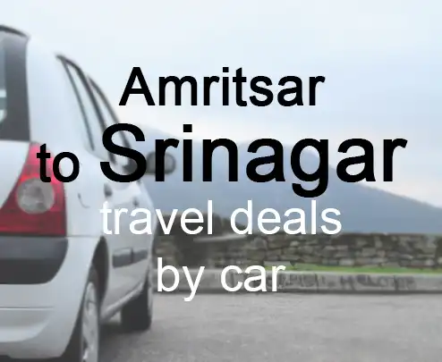 Amritsar to srinagar travel deals by car