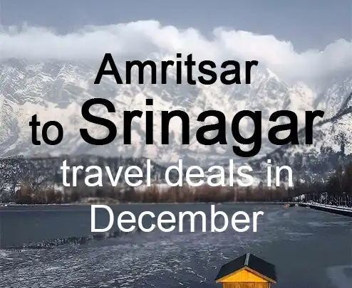Amritsar to srinagar travel deals in december