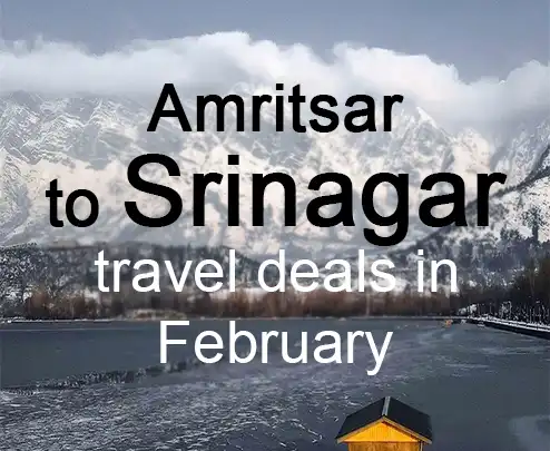 Amritsar to srinagar travel deals in february