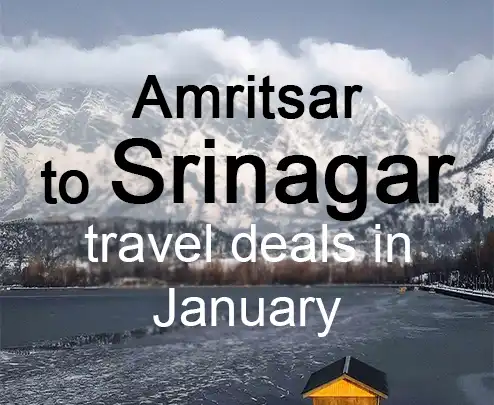 Amritsar to srinagar travel deals in january