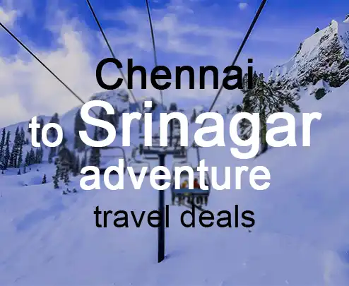 Chennai to srinagar adventure travel deals