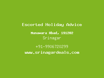 Escorted Holiday Advice, Srinagar