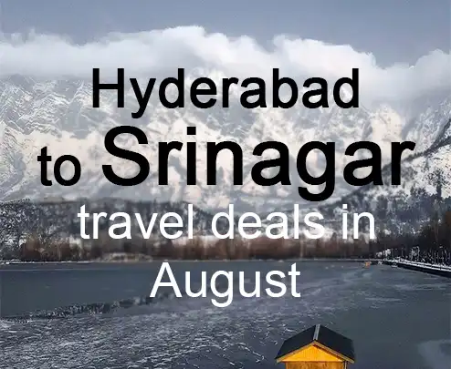 Hyderabad to srinagar travel deals in august