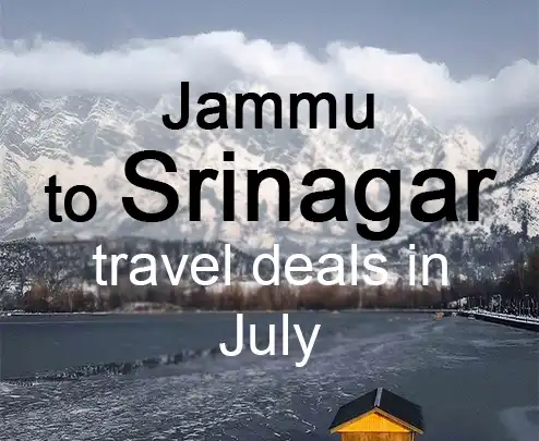 Jammu to srinagar travel deals in july