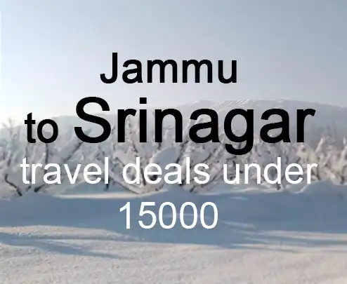 Jammu to srinagar travel deals under 15000