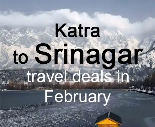 Katra to srinagar travel deals in february