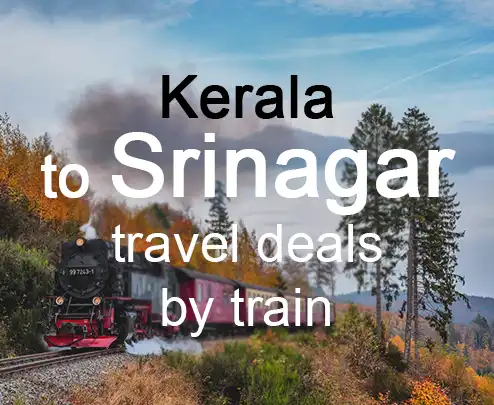 Kerala to srinagar travel deals by train