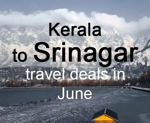 Kerala to srinagar travel deals in june